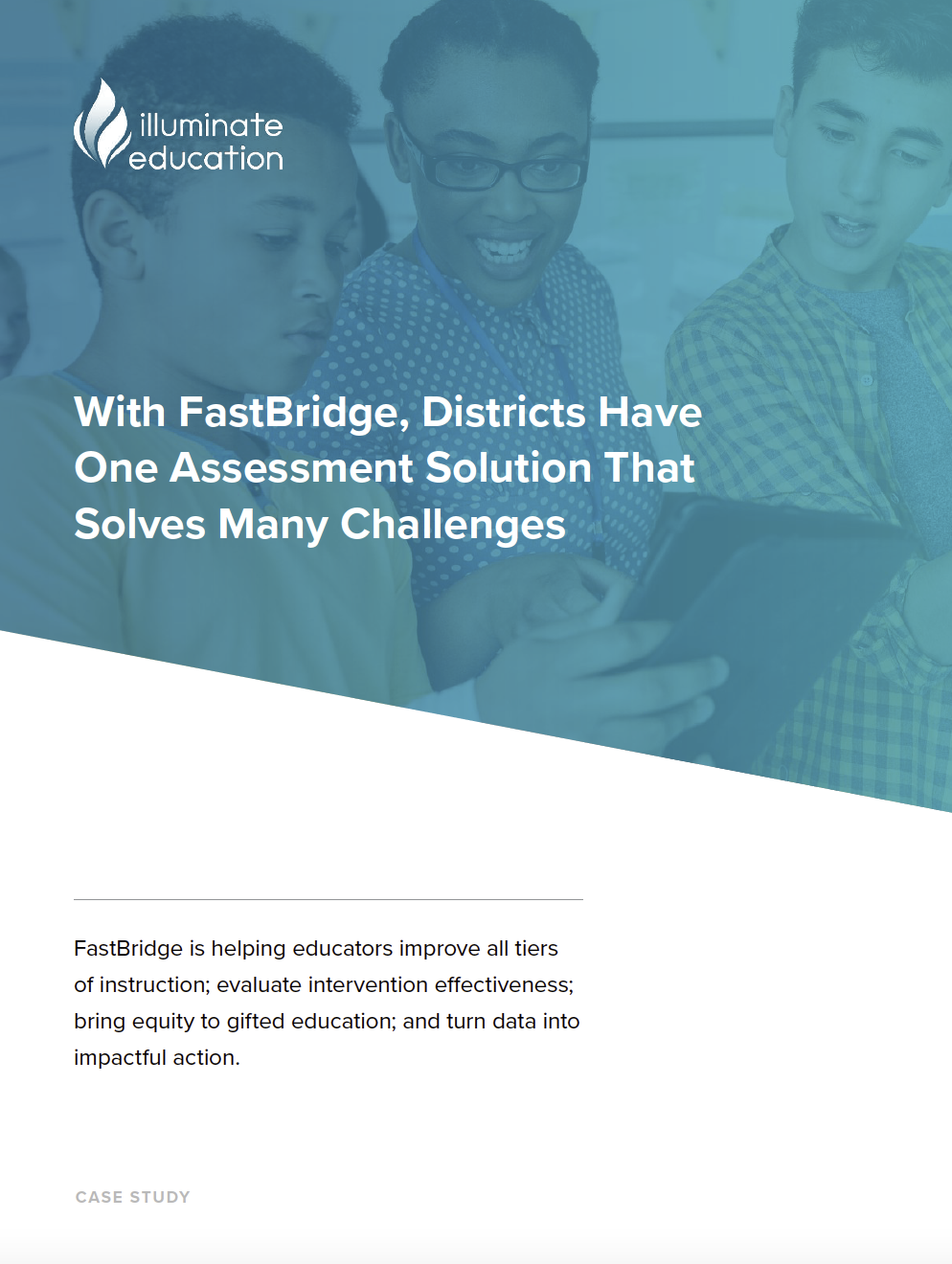 With FastBridge, Districts Have One Assessment Solution That Solves Many Challenges